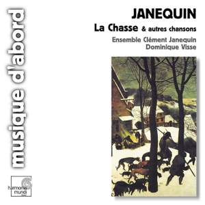 Janequin: L Chasse (The Hunt) & other songs