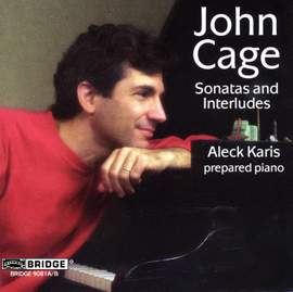 Cage: Sonatas and Interludes for Prepared Piano