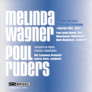 Melinda Wagner: Concerto for Flute, Strings & Percussion & Ruders: Concerto in Pieces