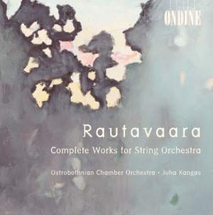 Rautavaara: Complete Works for String Orchestra