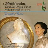 Mendelssohn - Complete Organ Works Volume 2
