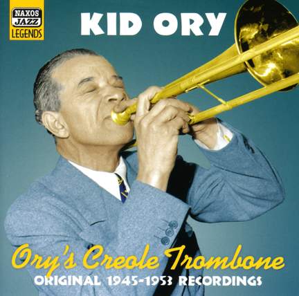Kid Ory - Ory’s Creole Trombone