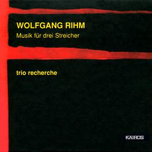 Rihm: Musik für drei Streicher