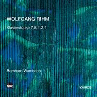 Rihm: Klavierstücke 7, 5, 4, 2, 1