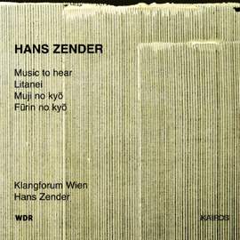 Hans Zender - Music to Hear
