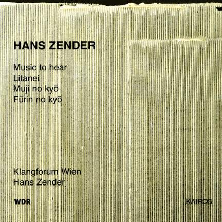 Hans Zender - Music to Hear