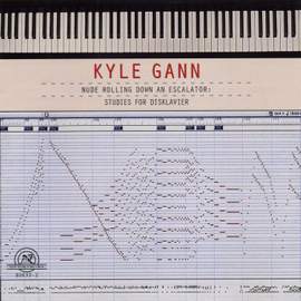 Kyle Gann - Nude Rolling Down an Escalator