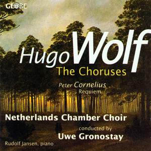 Hugo Wolf / Peter Cornelius: The Choruses / Requiem