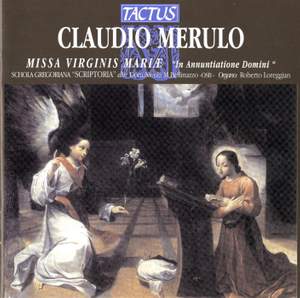 Merulo: Missa Virginis Mariae 'In Annuntiatione Domini'