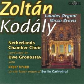 Kodály: Laudes organi, etc.