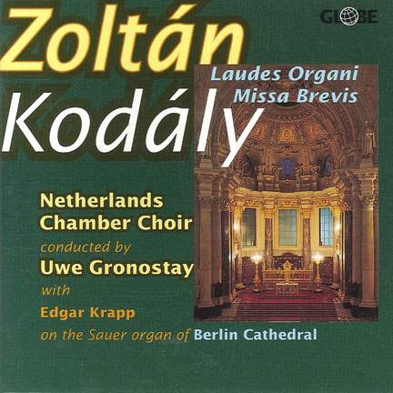 Kodály: Laudes organi, etc.