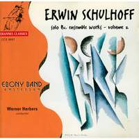 Erwin Schulhoff - Solo & Ensemble Works Vol. 2