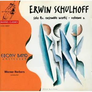 Erwin Schulhoff - Solo & Ensemble Works Vol. 2 Product Image