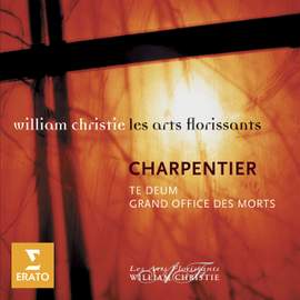 Charpentier: Te Deum & Grand Office des Morts