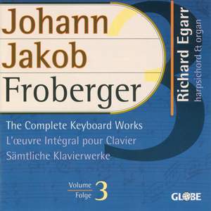 Johann Jakob Froberger - The Complete Keyboard Works, Vol. 3