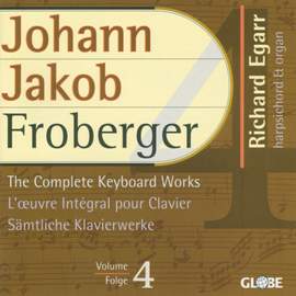 Johann Jakob Froberger - The Complete Keyboard Works, Vol. 4