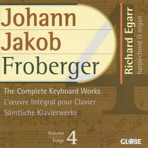 Johann Jakob Froberger - The Complete Keyboard Works, Vol. 4