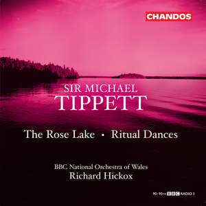 Tippett: The Rose Lake, etc.