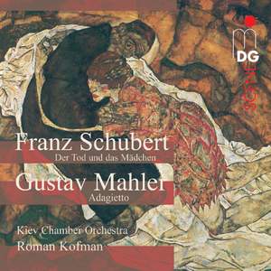 Schubert: Death & the Maiden & Mahler: Adagietto