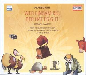Uhl: Wer einsam ist, der hat es gut (He is lucky who is lonely)