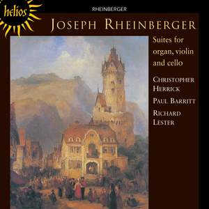 Rheinberger: Suite for organ, violin and cello Op. 149, etc.