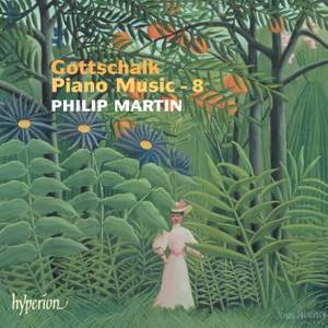 Gottschalk - Piano Music Volume 8
