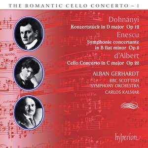 The Romantic Cello Concerto, Vol. 1: Dohnányi, Enescu & d'Albert