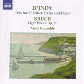 d'Indy: Trio for clarinet, cello & piano and Bruch: Eight Pieces
