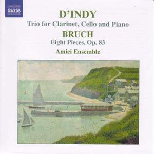 d'Indy: Trio for clarinet, cello & piano and Bruch: Eight Pieces