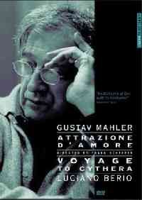Mahler - Attrazione d’Amore / Berio - Voyage to Cythera