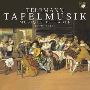 Telemann: Tafelmusik I-III, etc.