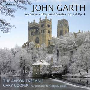 John Garth: Accompanied Keyboard Sonatas, Op. 2 & Op. 4
