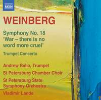 Weinberg: Symphony No. 18 ‘War – there is no word more cruel’