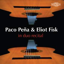 Paco Peña & Eliot Fisk: In Duo Recital