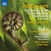 Ross Harris: Cello Concerto & Symphony No. 4