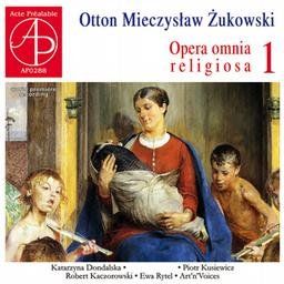 Otton Mieczyslaw Zukowski: Opera Omnia vol Religiosa Vol. 1