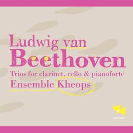 Beethoven: Trios for clarinet, cello & piano