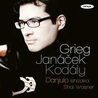 Grieg, Janacek & Kodaly: Cello Sonatas