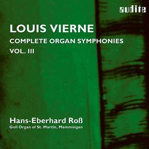Vierne: Complete Organ Symphonies Volume 3