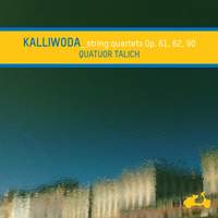 Kalliwoda: String Quartets Nos. 1-3