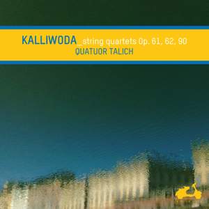 Kalliwoda: String Quartets Nos. 1-3
