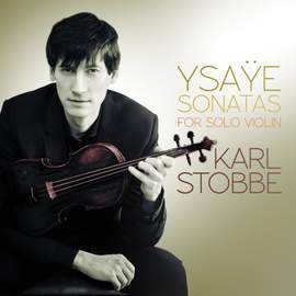 Ysaÿe: Six Sonatas for solo violin Op. 27
