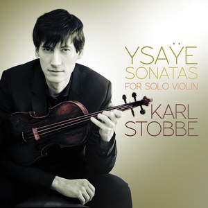 Ysaÿe: Six Sonatas for solo violin Op. 27
