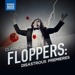 Classical Music Floppers: Disastrous Premieres