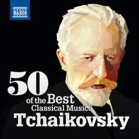 50 Of the Best Classical Music: Tchaikovsky