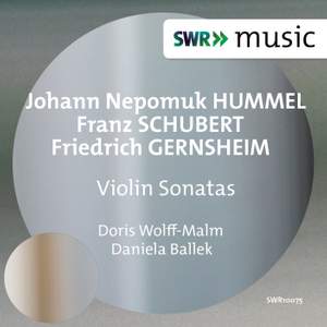 Hummel, Schubert & Gernsheim: Violin Sonatas