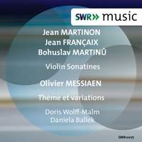 Martinon, Françaix, Martinů: Violin Sonatines - Messiaen: Theme and Variations