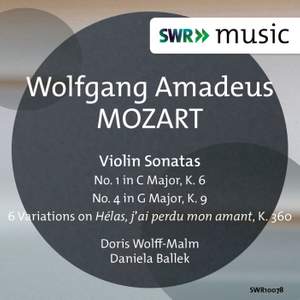 Mozart: Violin Sonatas Nos. 1 & 4, Variations on Hélas, j'ai perdu mon amant, K. 360