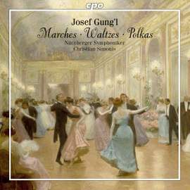 Gung'l: Marches, Waltzes, Polkas