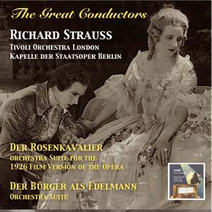 Richard Strauss: Der Rosenkavalier & Der Bürger als Edelmann (The Great Conductors)